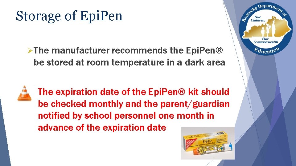 Storage of Epi. Pen Ø The manufacturer recommends the Epi. Pen® be stored at