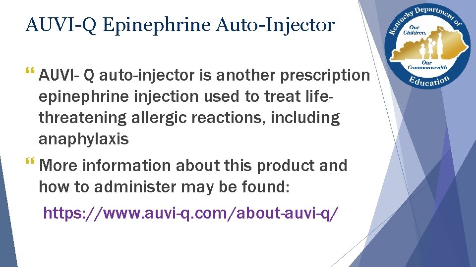 AUVI-Q Epinephrine Auto-Injector } AUVI- Q auto-injector is another prescription epinephrine injection used to