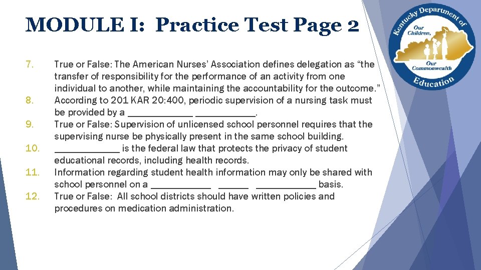 MODULE I: Practice Test Page 2 7. 8. 9. 10. 11. 12. True or