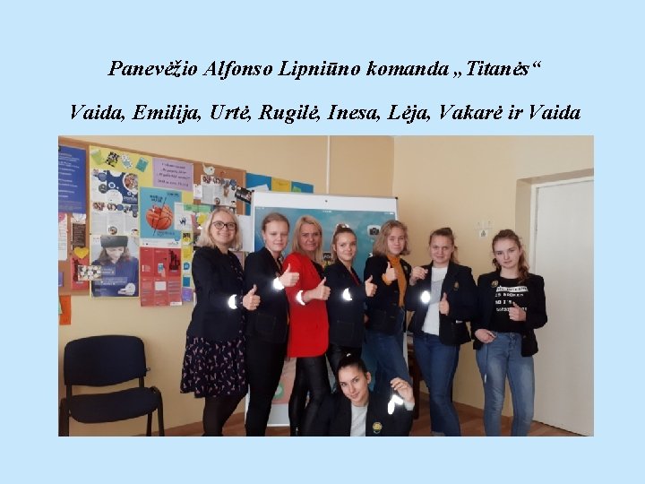 Panevėžio Alfonso Lipniūno komanda „Titanės“ Vaida, Emilija, Urtė, Rugilė, Inesa, Lėja, Vakarė ir Vaida