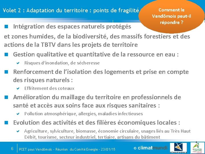 Volet 2 : Adaptation du territoire : points de fragilité Comment le Vendômois peut-il