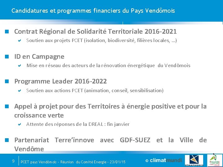 Candidatures et programmes financiers du Pays Vendômois Contrat Régional de Solidarité Territoriale 2016 -2021