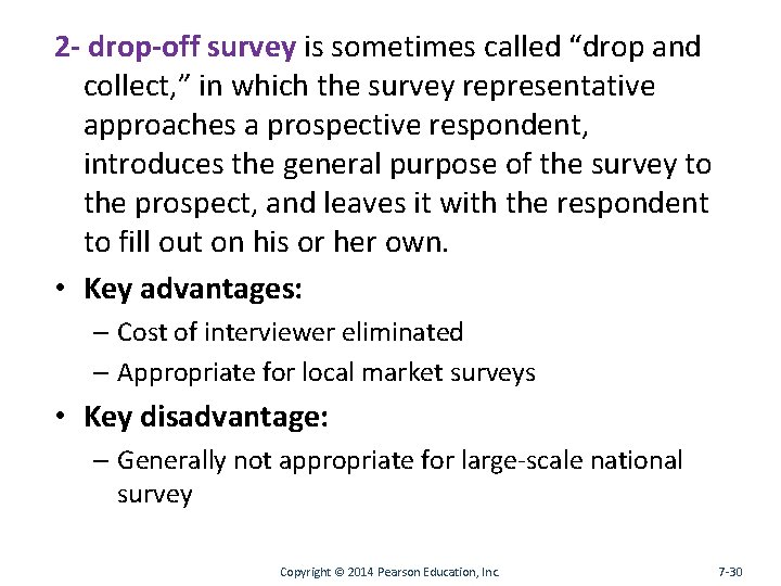 2 - drop-off survey is sometimes called “drop and collect, ” in which the