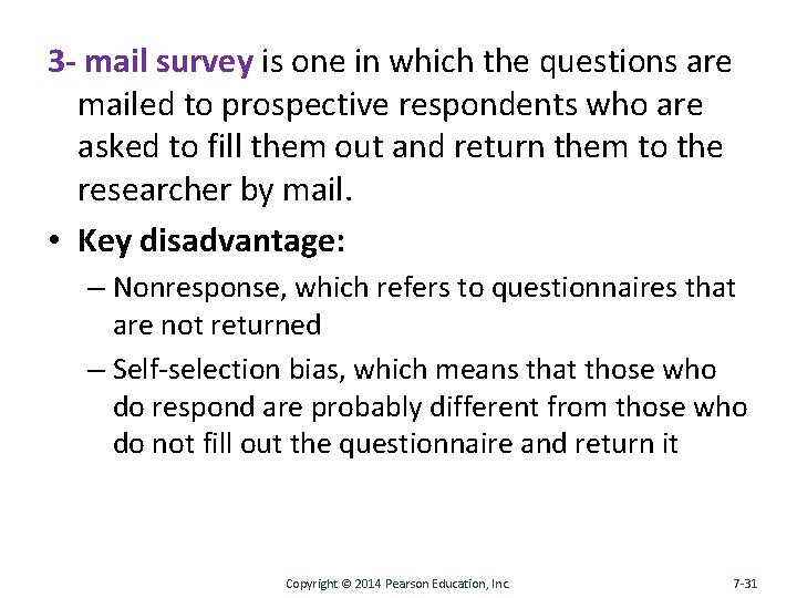 3 - mail survey is one in which the questions are mailed to prospective