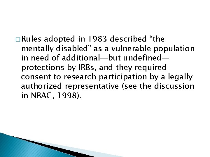 � Rules adopted in 1983 described “the mentally disabled” as a vulnerable population in