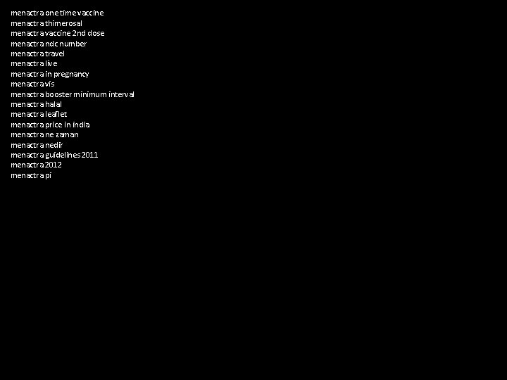 menactra one time vaccine menactra thimerosal menactra vaccine 2 nd dose menactra ndc number
