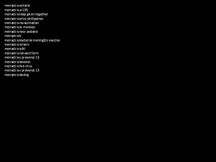 menactra ontario menactra w 135 menactra tdap given together menactra price philippines menactra revaccination
