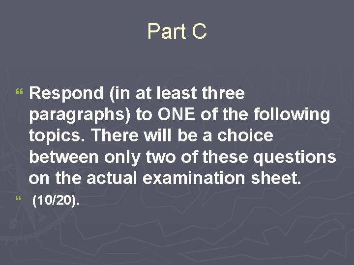 Part C } } Respond (in at least three paragraphs) to ONE of the