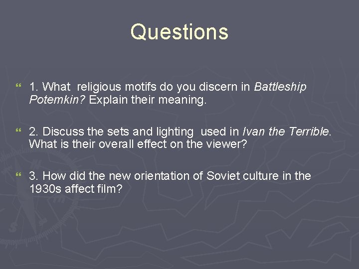 Questions } 1. What religious motifs do you discern in Battleship Potemkin? Explain their