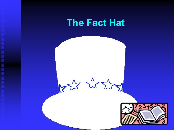 The Fact Hat 