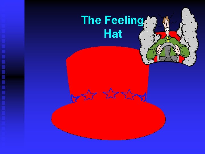 The Feeling Hat 