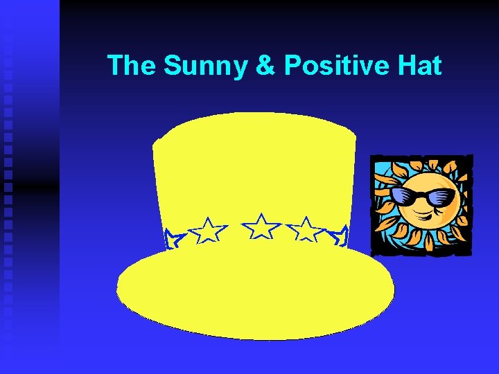 The Sunny & Positive Hat 