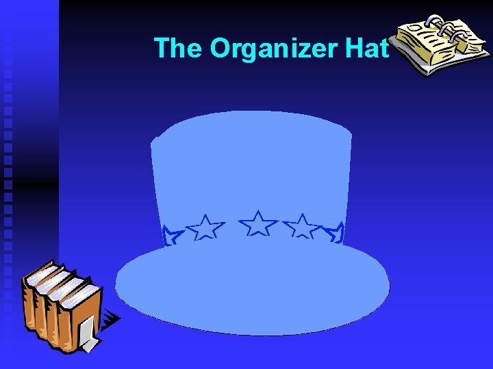 The Organizer Hat 