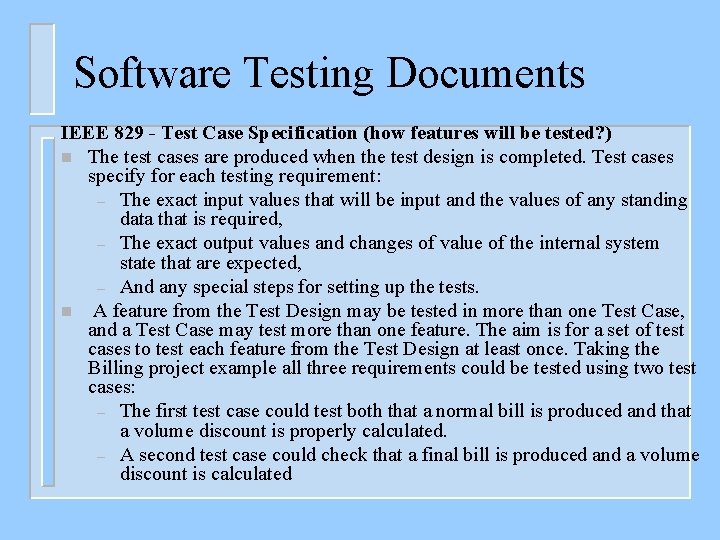 Software Testing Documents IEEE 829 - Test Case Specification (how features will be tested?