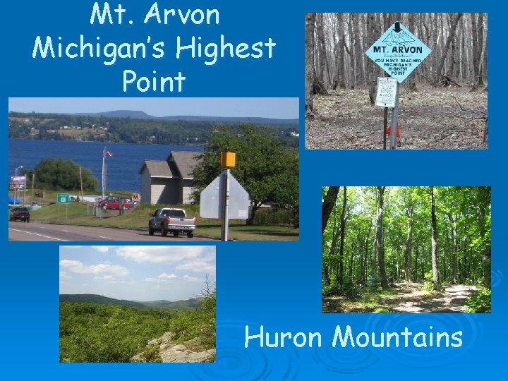 Mt. Arvon Michigan’s Highest Point Huron Mountains 