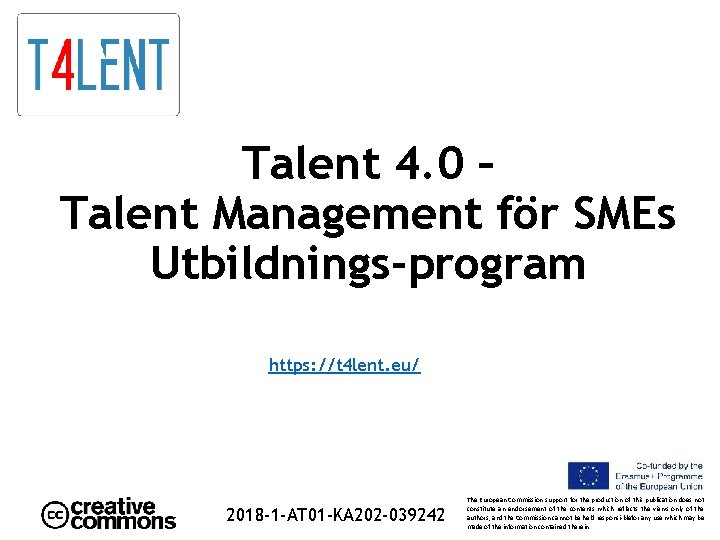 Talent 4. 0 – Talent Management för SMEs Utbildnings-program https: //t 4 lent. eu/