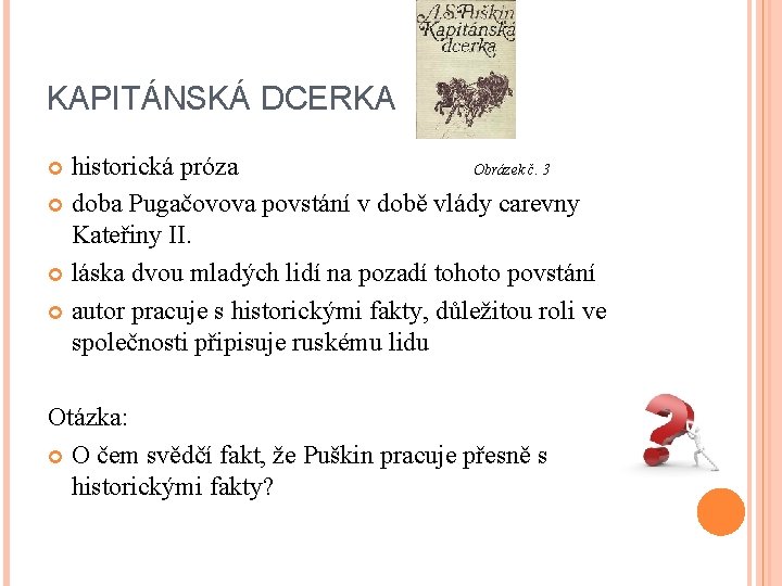 KAPITÁNSKÁ DCERKA historická próza Obrázek č. 3 doba Pugačovova povstání v době vlády carevny