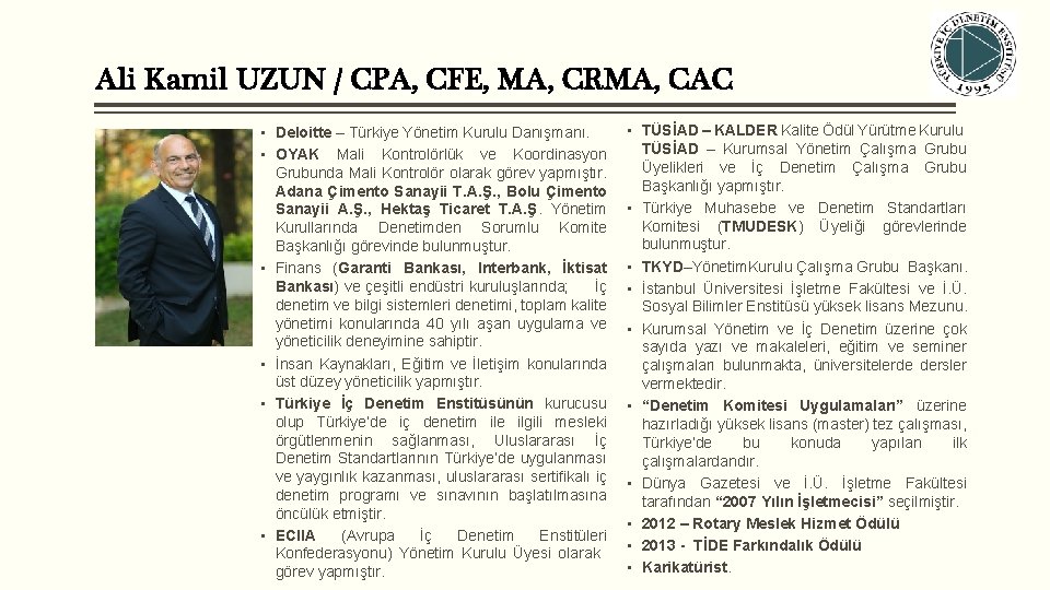 Ali Kamil UZUN / CPA, CFE, MA, CRMA, CAC • Deloitte – Türkiye Yönetim