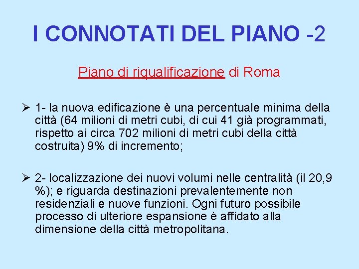 I CONNOTATI DEL PIANO -2 Piano di riqualificazione di Roma Ø 1 - la