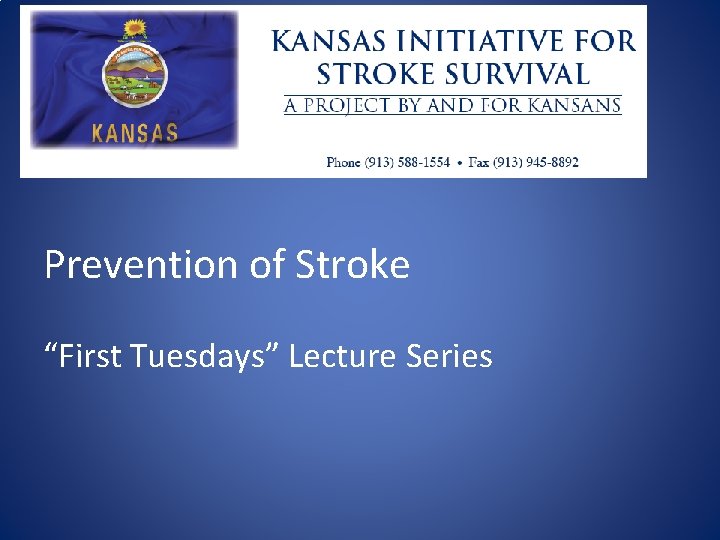 Update from education committee • Train the trainer—content reviewed from Prevention of Stroke “First