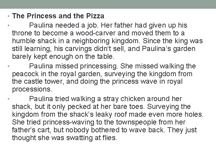  • The Princess and the Pizza Paulina needed a job. Her father had
