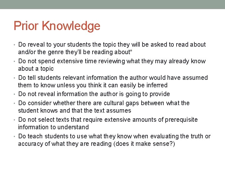 Prior Knowledge • Do reveal to your students the topic they will be asked