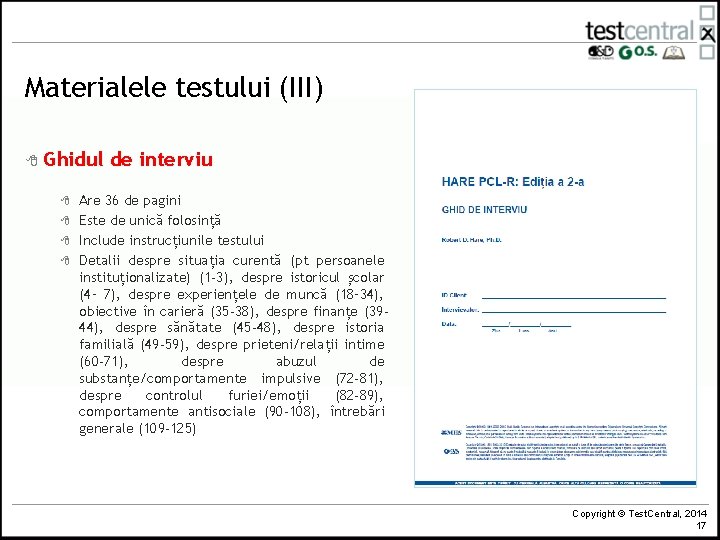 Materialele testului (III) 8 Ghidul 8 8 de interviu Are 36 de pagini Este