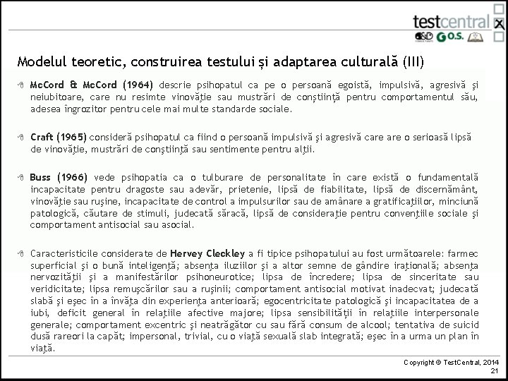 Modelul teoretic, construirea testului și adaptarea culturală (III) 8 Mc. Cord & Mc. Cord