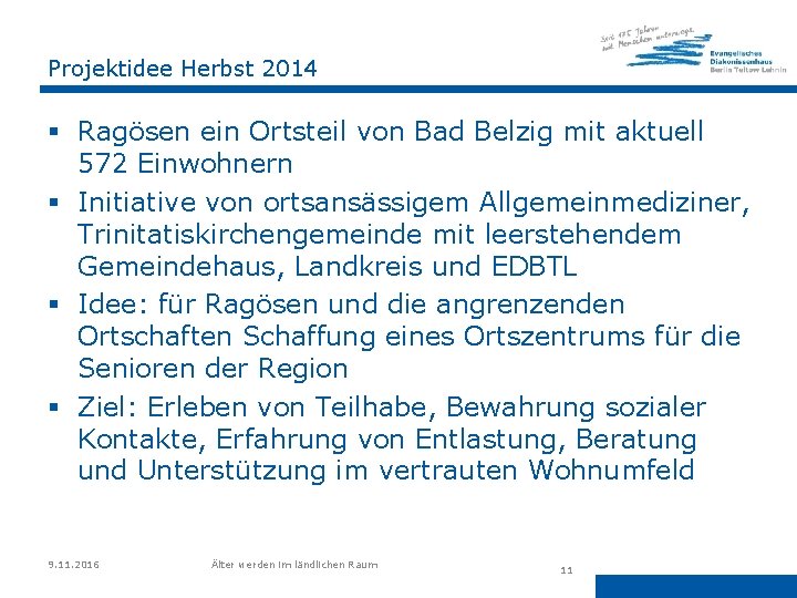 Projektidee Herbst 2014 § Ragösen ein Ortsteil von Bad Belzig mit aktuell 572 Einwohnern