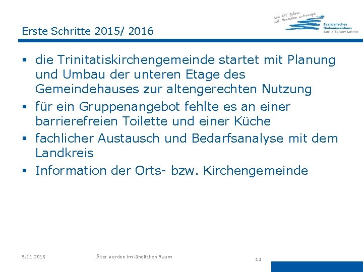 Erste Schritte 2015/ 2016 § die Trinitatiskirchengemeinde startet mit Planung und Umbau der unteren