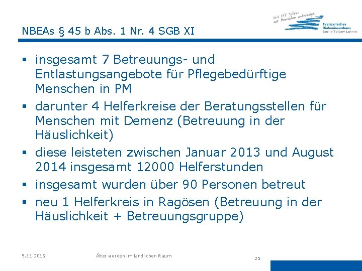 NBEAs § 45 b Abs. 1 Nr. 4 SGB XI § insgesamt 7 Betreuungs-