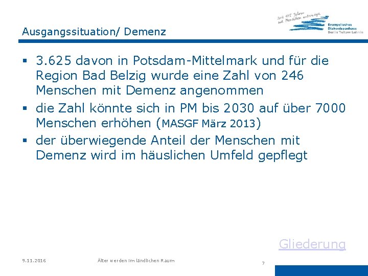 Ausgangssituation/ Demenz § 3. 625 davon in Potsdam-Mittelmark und für die Region Bad Belzig
