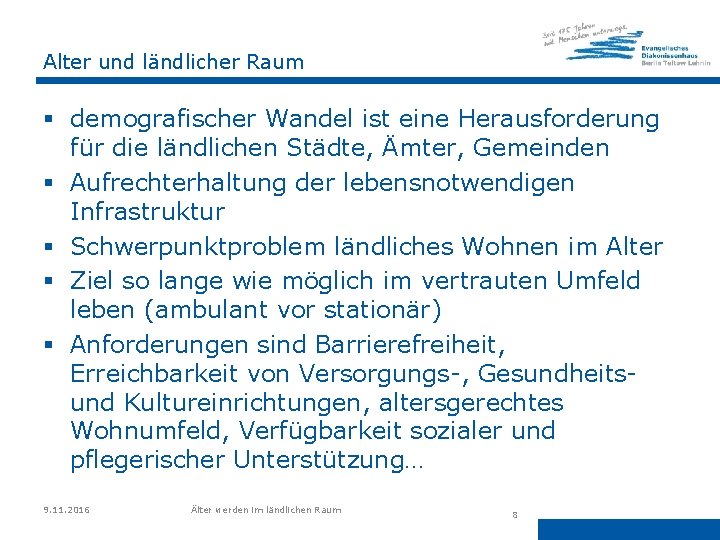 Alter und ländlicher Raum § demografischer Wandel ist eine Herausforderung für die ländlichen Städte,