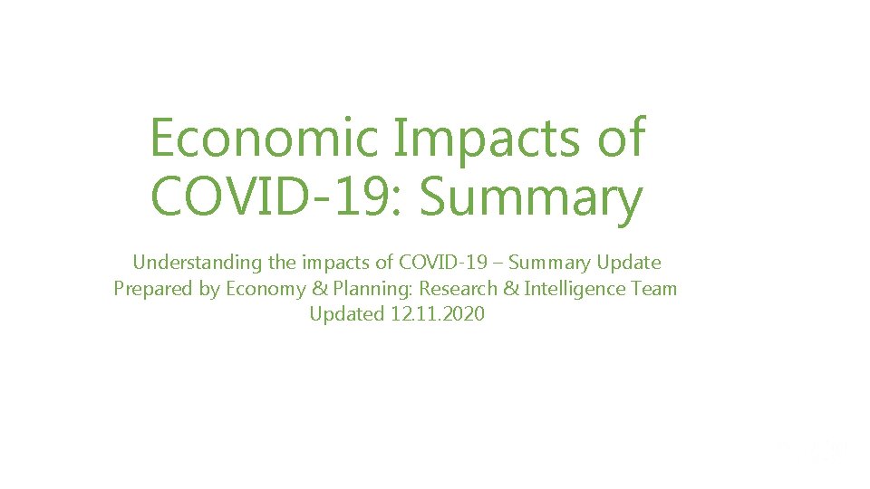 Economic Impacts of COVID-19: Summary Understanding the impacts of COVID-19 – Summary Update Prepared