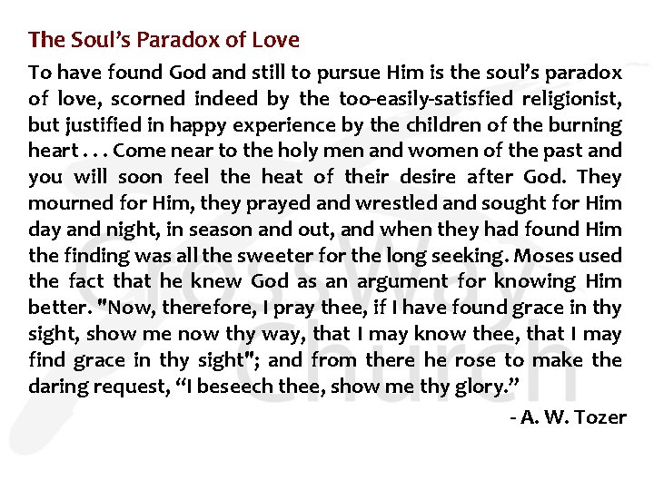 The Soul’s Paradox of Love To have found God and still to pursue Him
