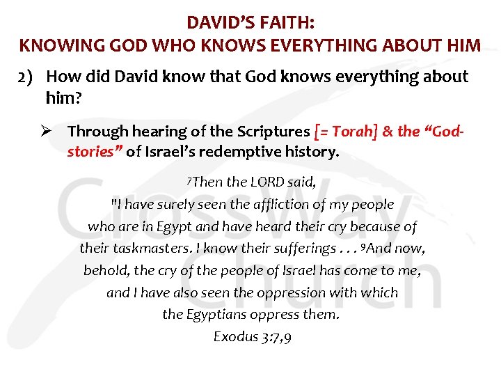 DAVID’S FAITH: KNOWING GOD WHO KNOWS EVERYTHING ABOUT HIM 2) How did David know