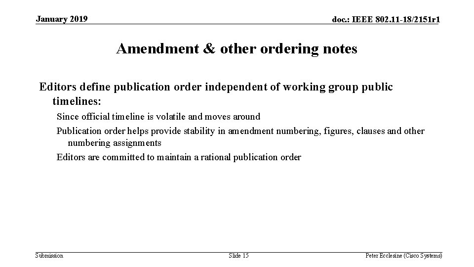 January 2019 doc. : IEEE 802. 11 -18/2151 r 1 Amendment & other ordering