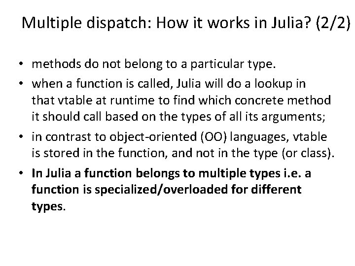 Multiple dispatch: How it works in Julia? (2/2) • methods do not belong to