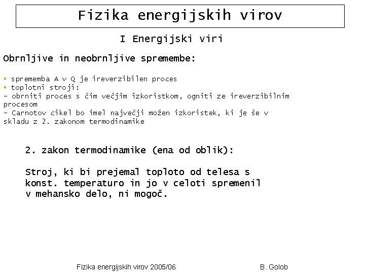 Fizika energijskih virov I Energijski viri Obrnljive in neobrnljive spremembe: § sprememba A v