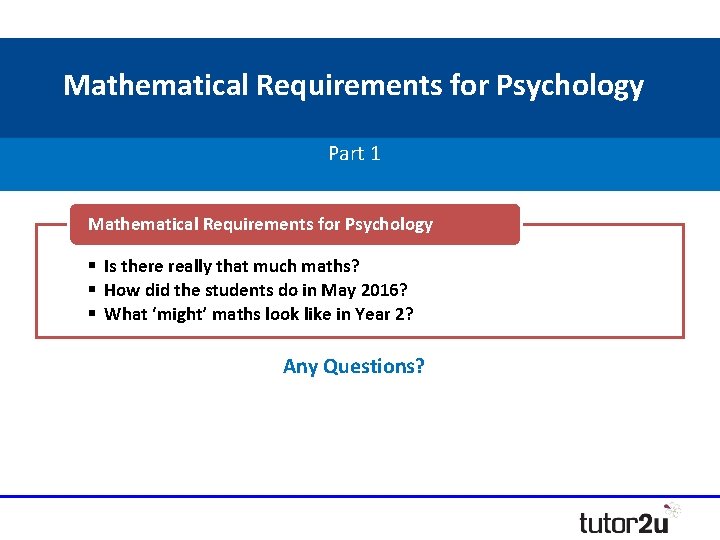 Mathematical Requirements for Psychology Part 1 Mathematical Requirements for Psychology § Is there really Mathematical Requirements for Psychology Part 1 Mathematical Requirements for Psychology § Is there really