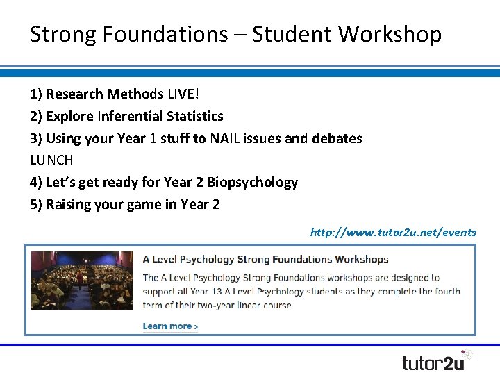 Strong Foundations – Student Workshop 1) Research Methods LIVE! 2) Explore Inferential Statistics 3) Strong Foundations – Student Workshop 1) Research Methods LIVE! 2) Explore Inferential Statistics 3)