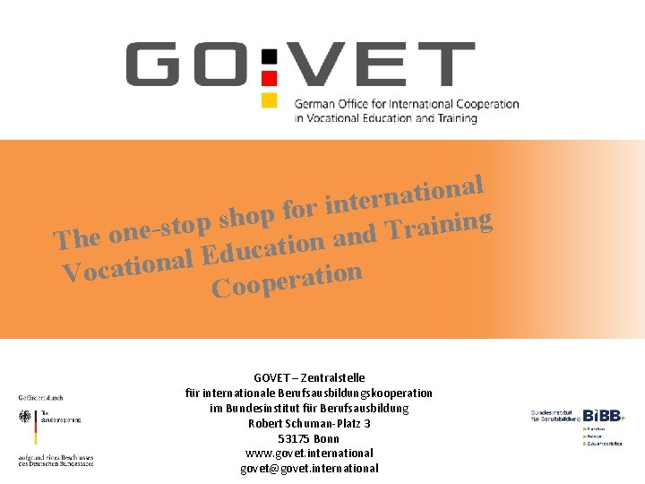 The one-stop shop for international Vocational Education and Training Cooperation l a n o