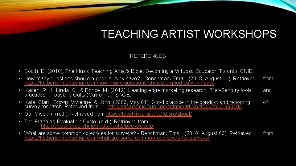 TEACHING ARTIST WORKSHOPS REFERENCES • Booth, E. (2010). The Music Teaching Artist's Bible: Becoming