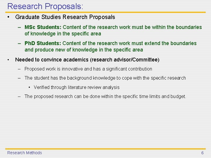 Research Proposals: • Graduate Studies Research Proposals – MSc Students: Content of the research