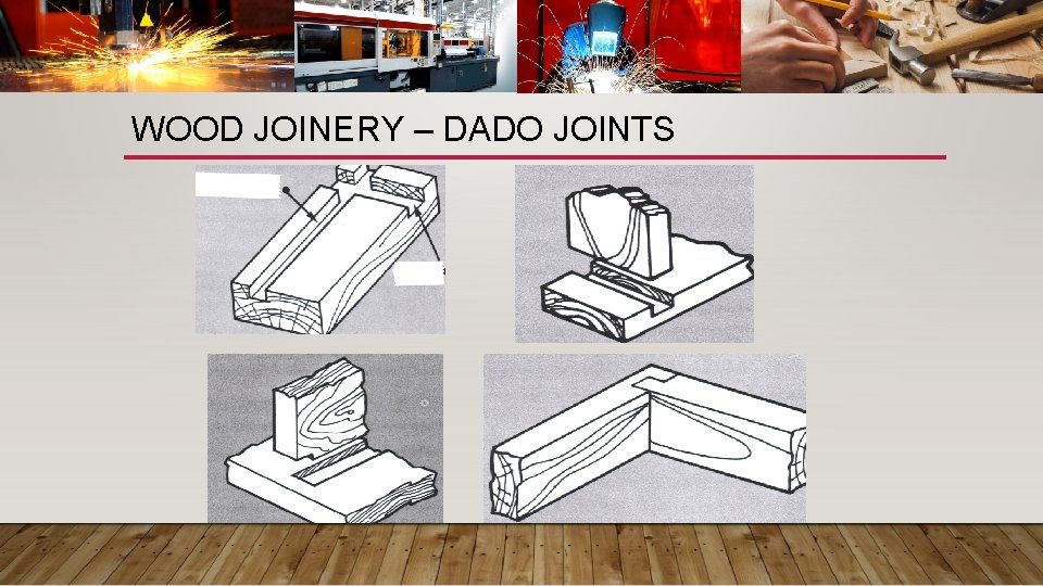 WOOD JOINERY – DADO JOINTS 