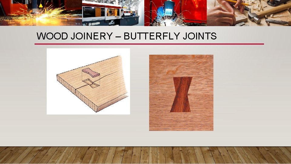 WOOD JOINERY – BUTTERFLY JOINTS 