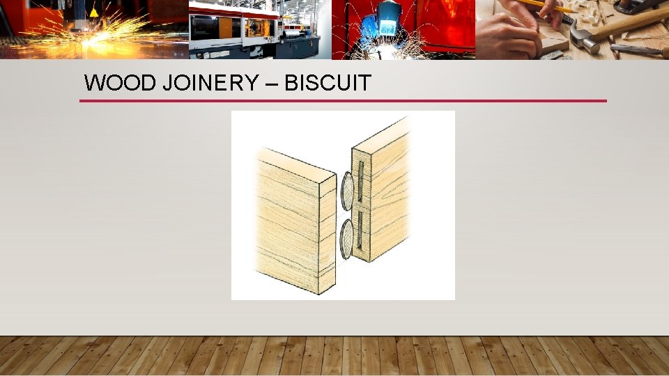 WOOD JOINERY – BISCUIT 