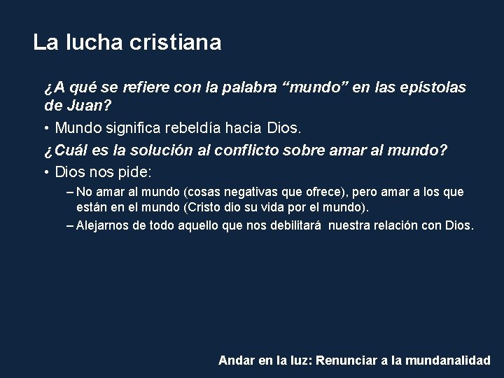 La lucha cristiana ¿A qué se refiere con la palabra “mundo” en las epístolas