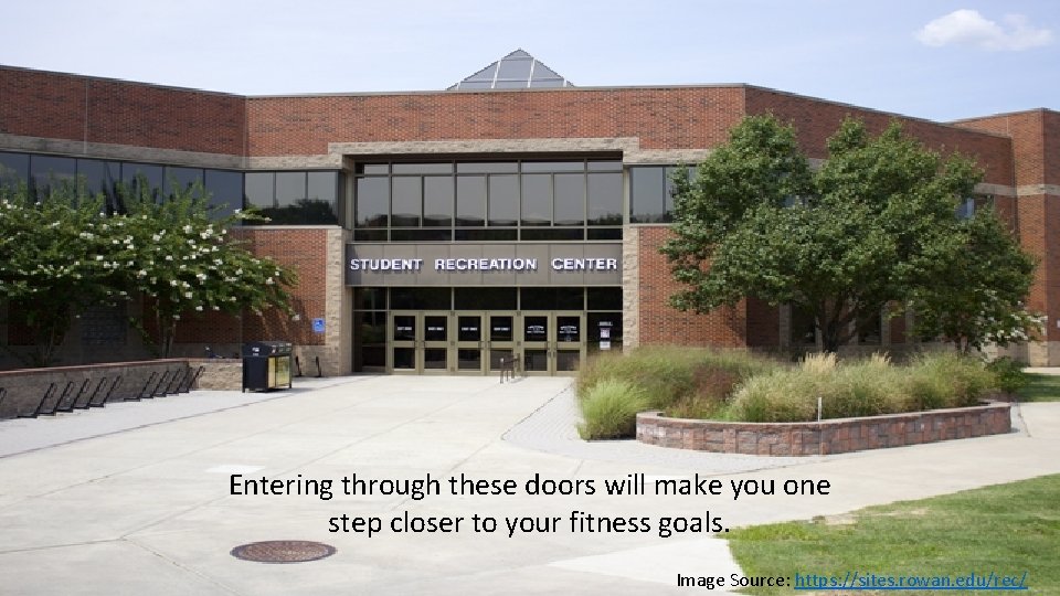 Starting a Healthy Lifestyle… Entering through these doors will make you one step closer
