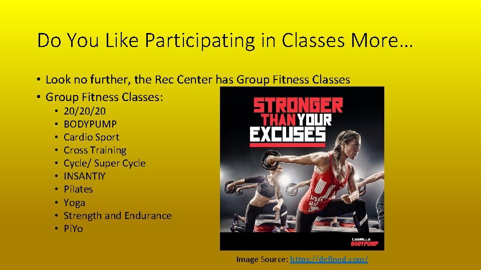 Do You Like Participating in Classes More… • Look no further, the Rec Center